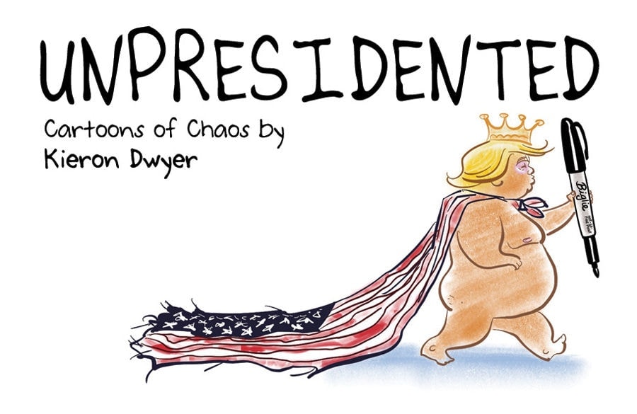 Kieron Dwyer Political Cartoons to be Collected at Image, UNPRESIDENTED