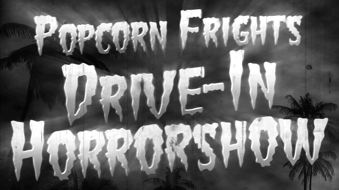Popcorn Frights Announces ‘Pop-Up’ Summer Drive-In Horrorshow