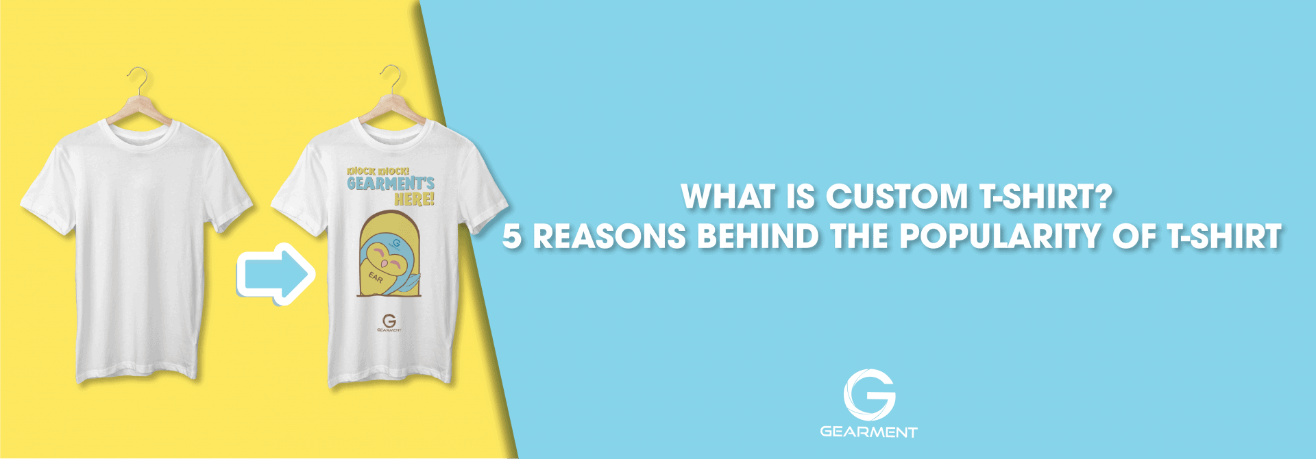 What Are Custom T-shirts? The Reasons Behind The Popularity of Custom T- shirts • Gearment