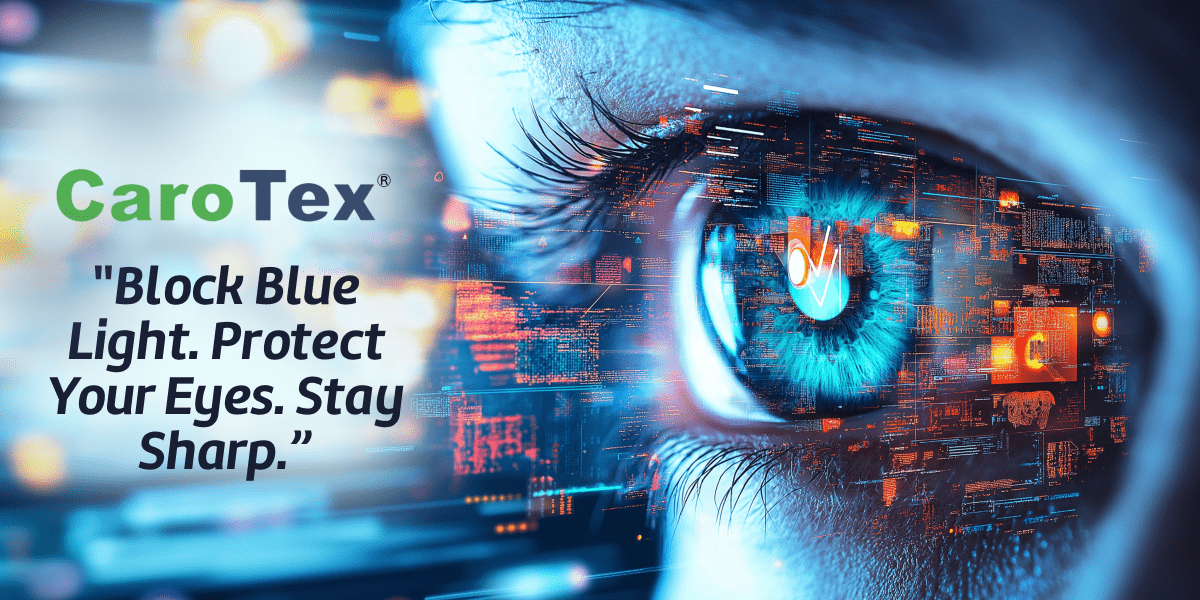Carotex® — Shielding Your Eyes from the Digital World