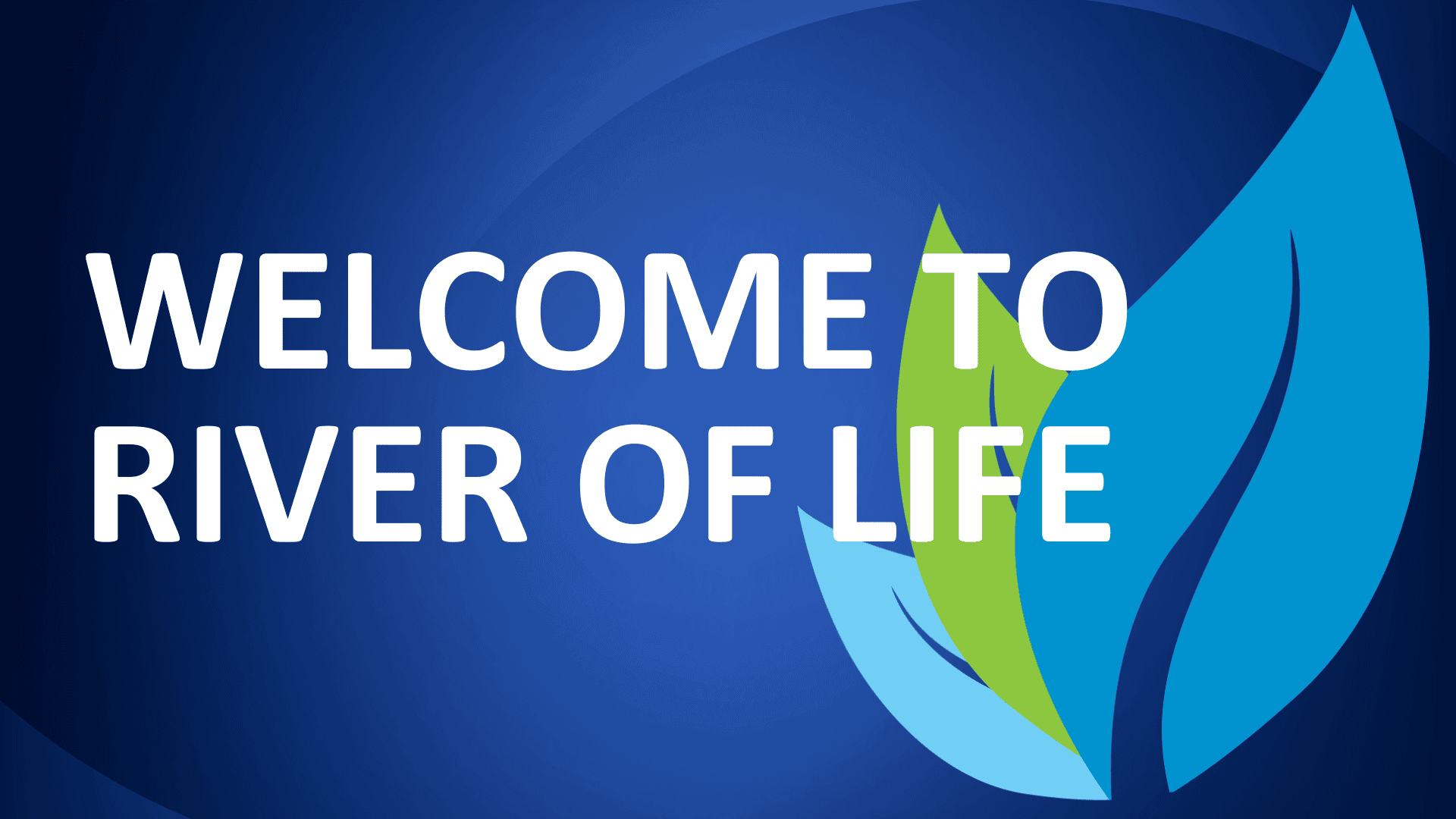 Welcome to River of Life