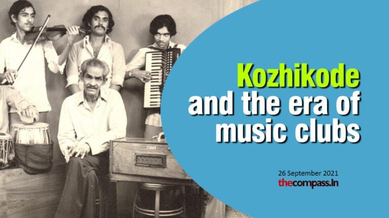 Kozhikode and the era of music clubs Kozhikode and the era of music clubs
