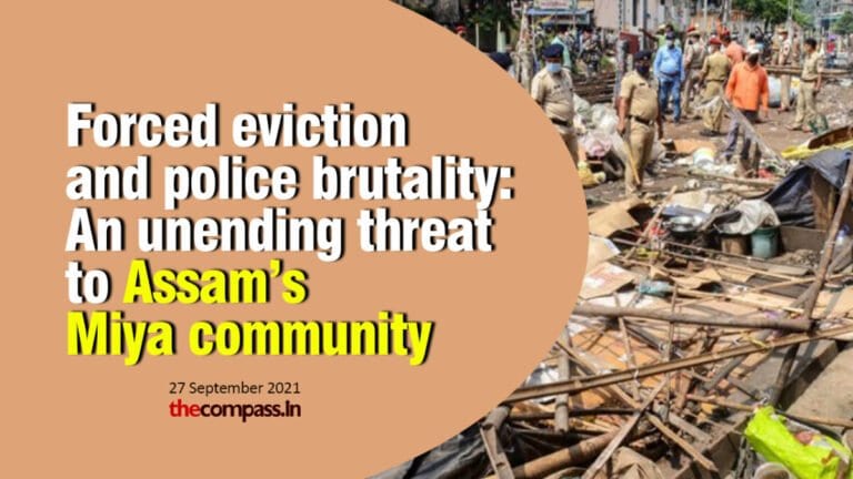 Forced eviction and police brutality: An unending threat to Assam’s Miya community Forced eviction and police brutality: An unending threat to Assam’s Miya community