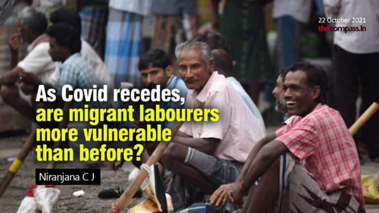 As Covid recedes, are migrant labourers more vulnerable than before? As Covid recedes, are migrant labourers more vulnerable than before?