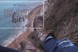 Retraite ‘Ik ben hier’ Retraite 'Ik ben hier'