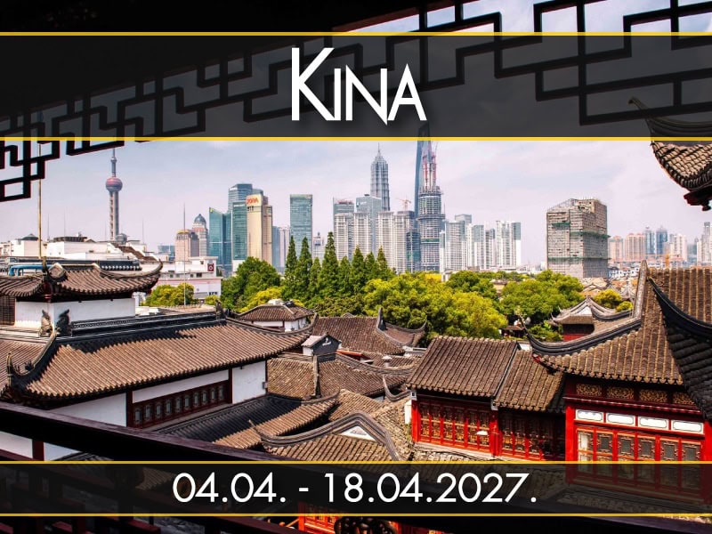 Kina, polazak 04.04. - 18.04.2027.: Šangaj kroz rešetku vrta Ju, stari krovovi i neboderi