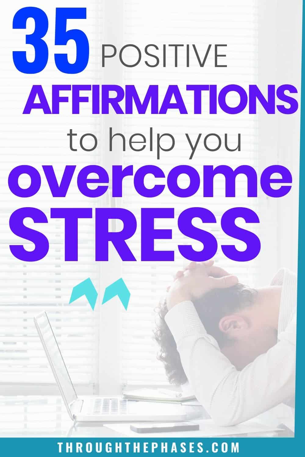 positive affirmations to overcome stress