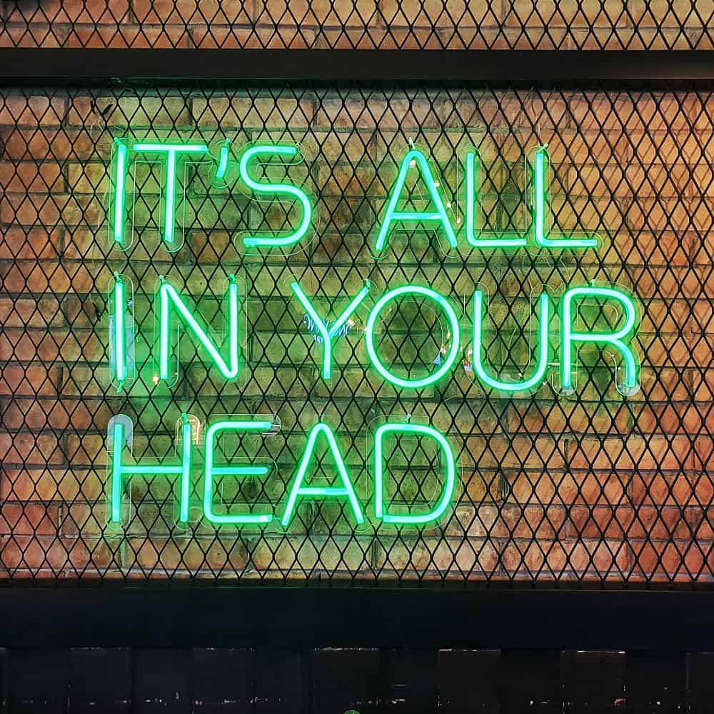 its all in your head