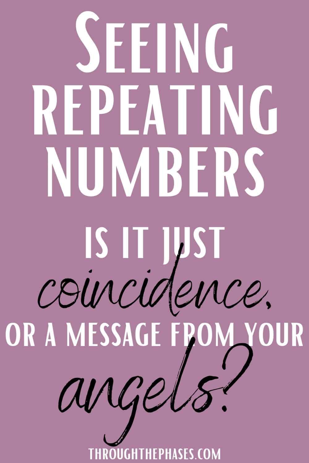 seeing repeating numbers: coincidence or angels?