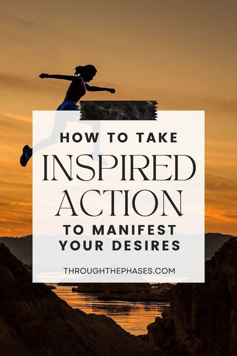 how to take inspired action to manifest your desires