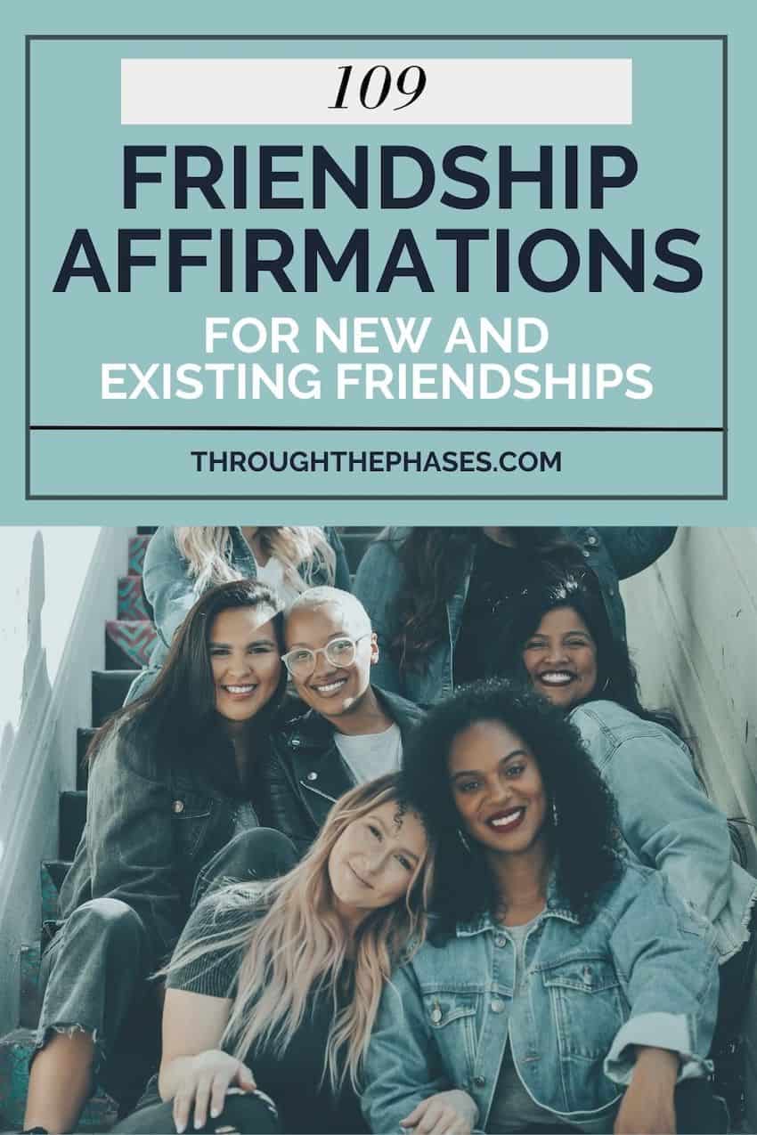 109 friendship affirmations for new and existing friendships