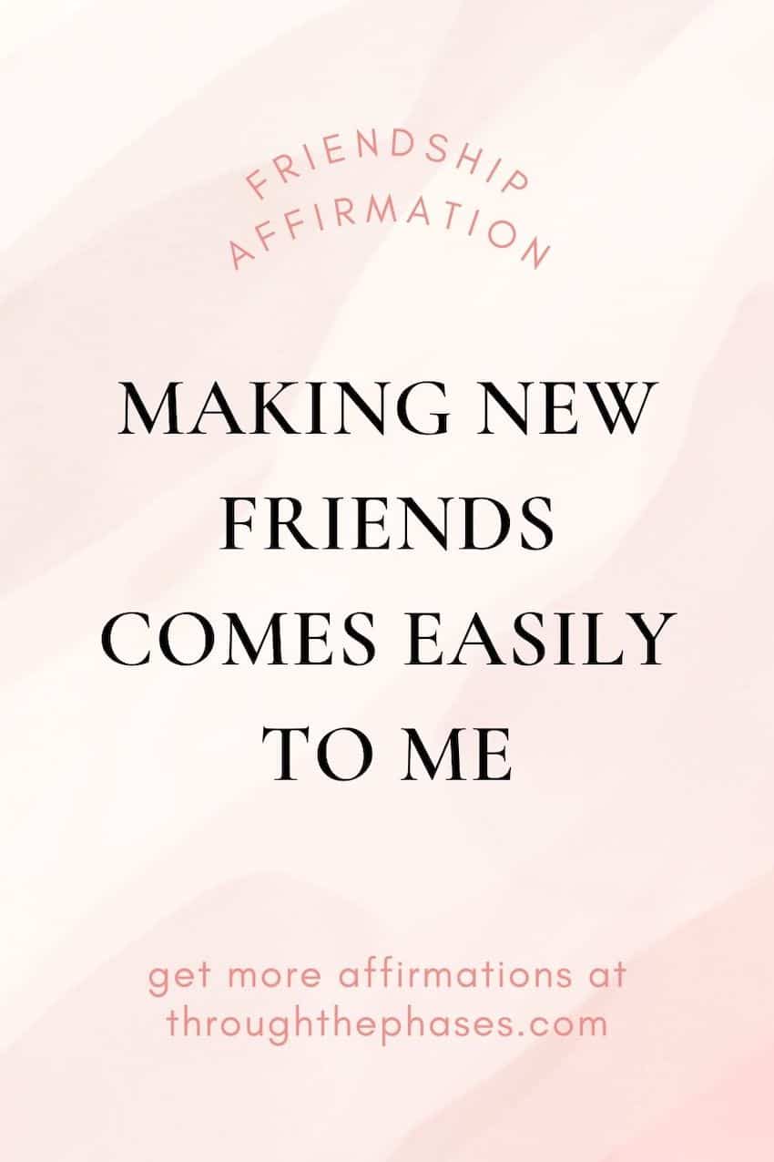 friendship affirmations - making new friends comes easily to me