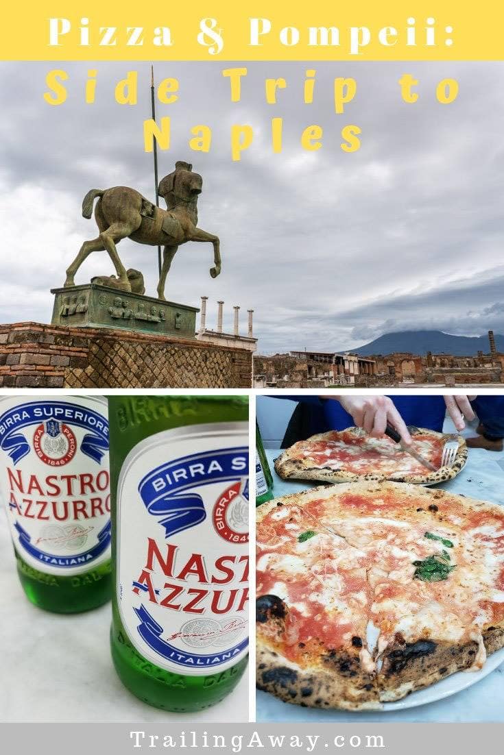 Pizza & Pompeii: How to Have a Memorable Trip to Naples, Italy