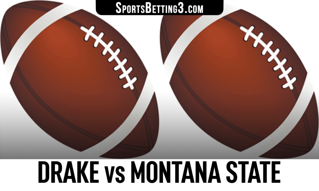Drake vs Montana State Betting Odds