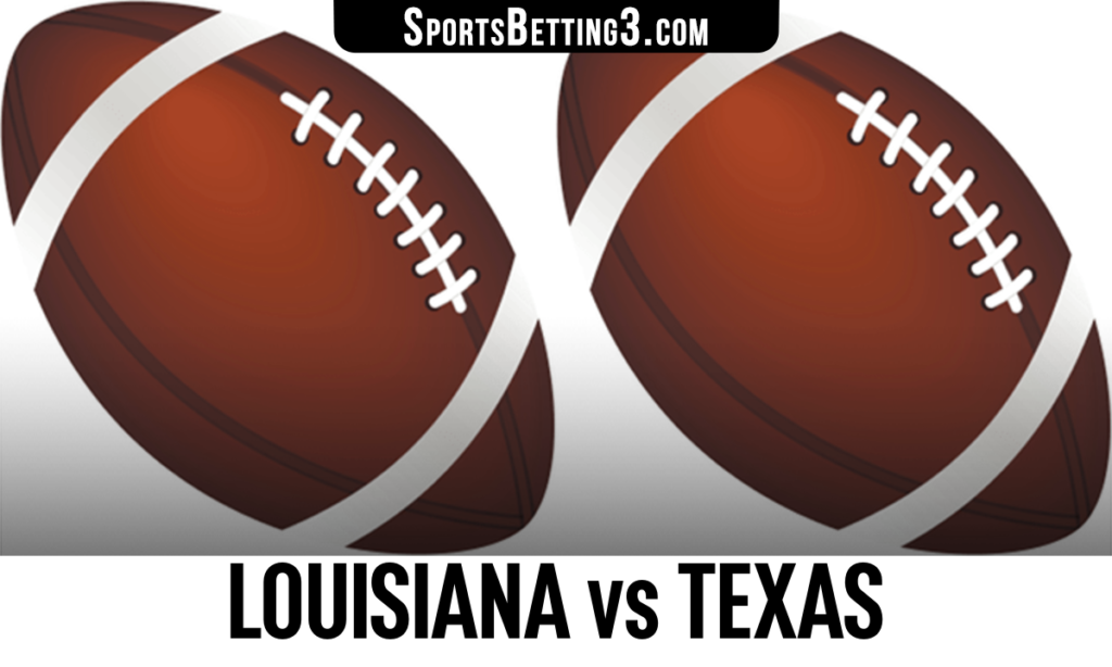 Louisiana vs Texas Betting Odds