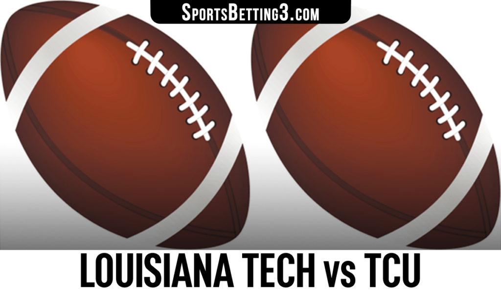 Louisiana Tech vs TCU Betting Odds