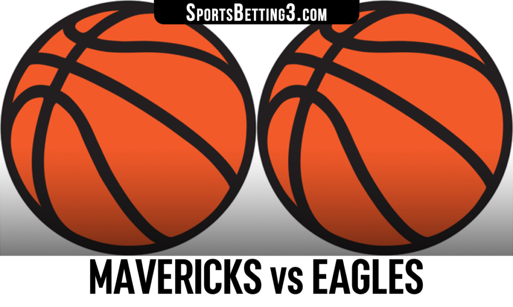 Mavericks vs Eagles Betting Odds