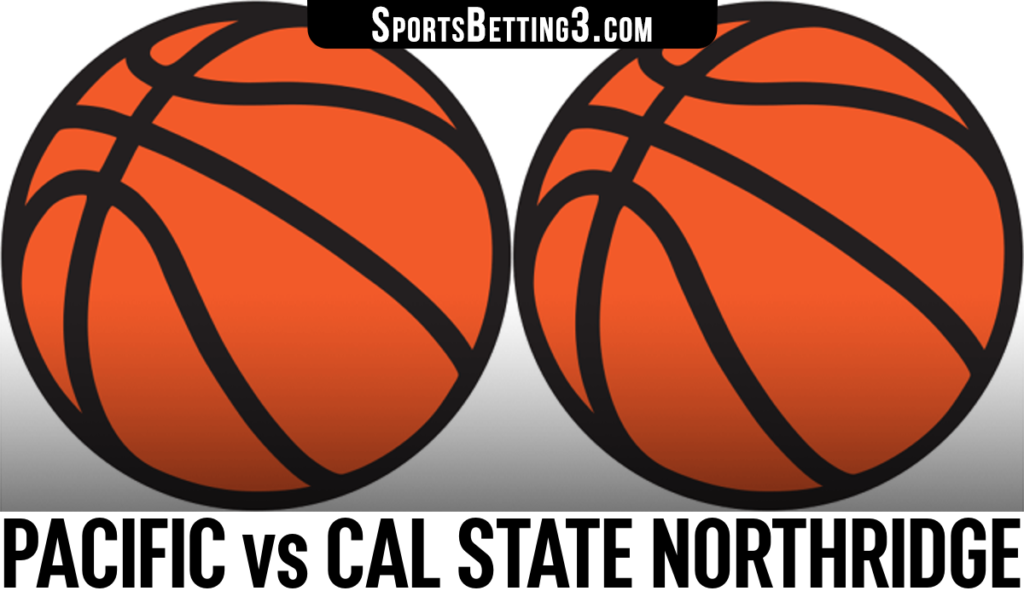 Pacific vs Cal State Northridge Betting Odds
