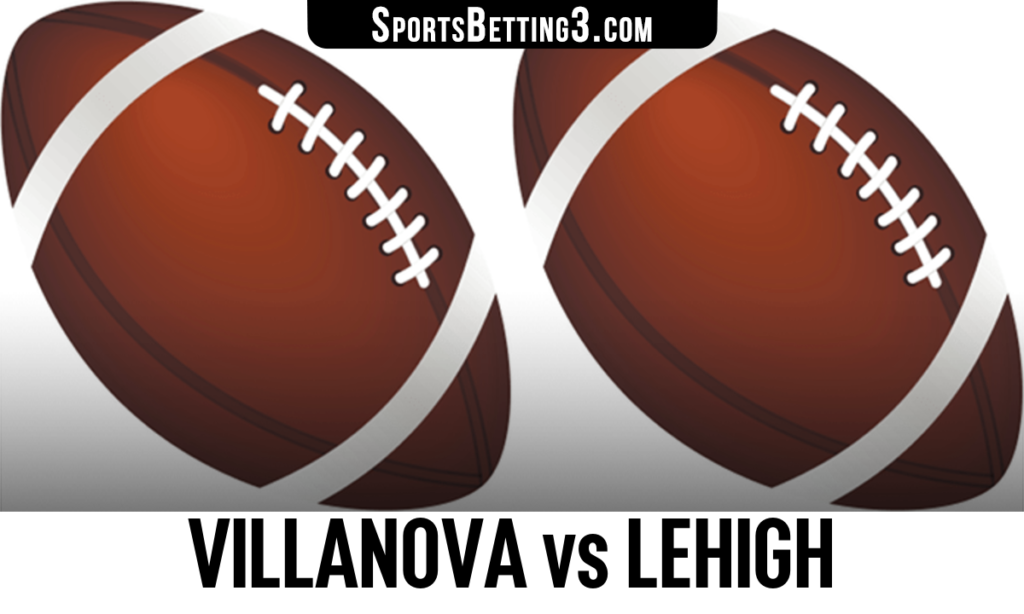 Villanova vs Lehigh Betting Odds