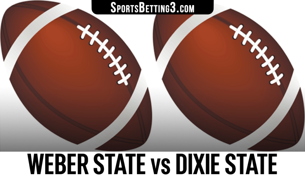 Weber State vs Dixie State Betting Odds
