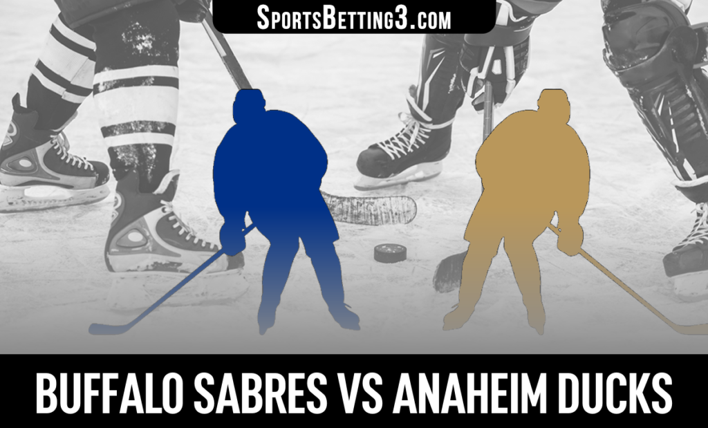 Buffalo Sabres vs Anaheim Ducks Betting Odds