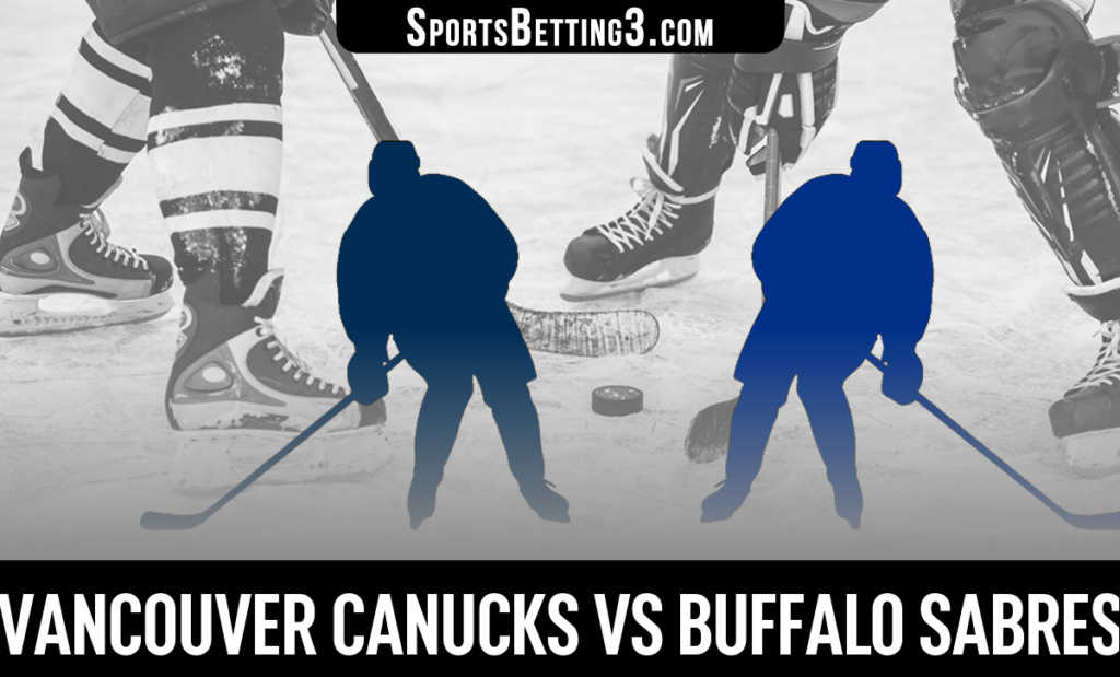 Vancouver Canucks vs Buffalo Sabres Betting Odds