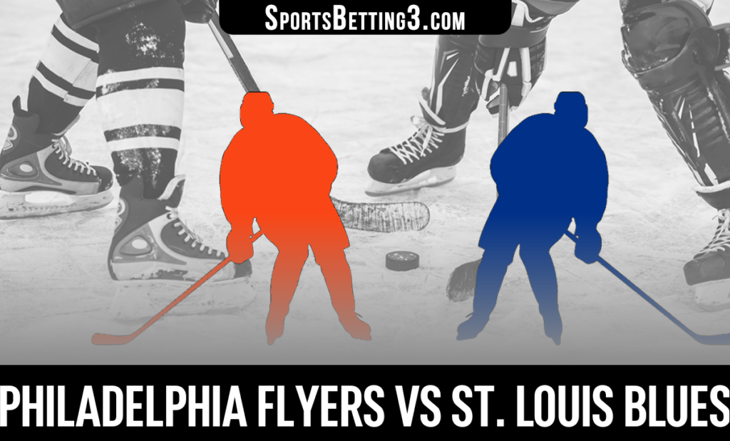 Philadelphia Flyers vs St. Louis Blues Betting Odds