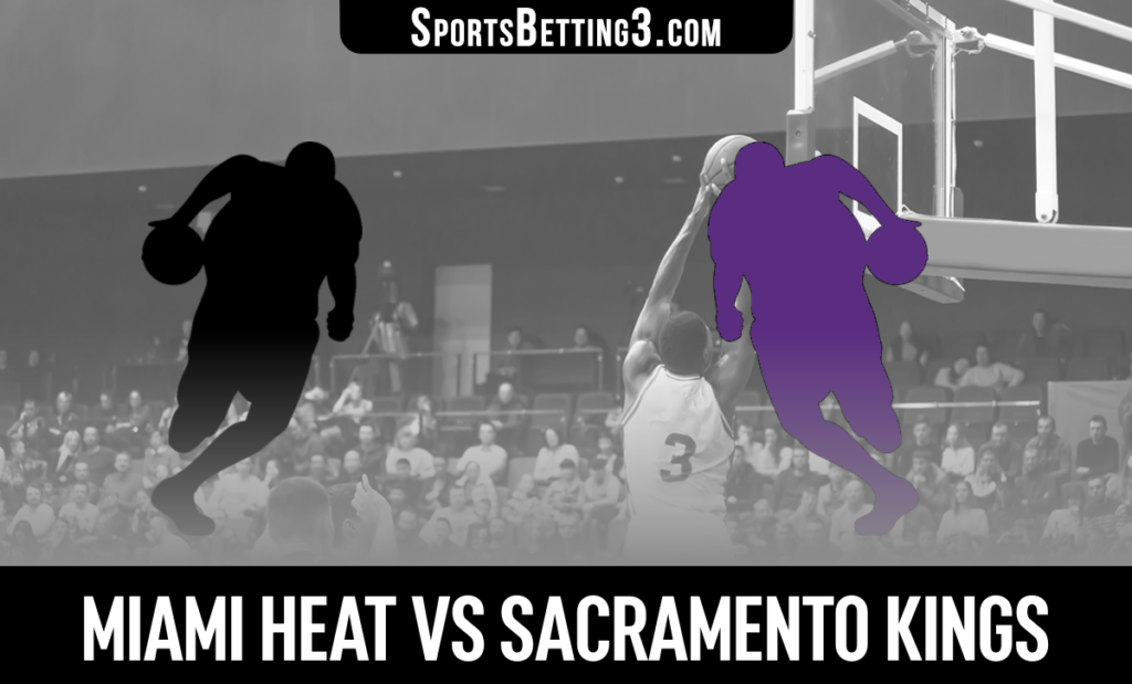 Miami Heat vs Sacramento Kings Betting Odds