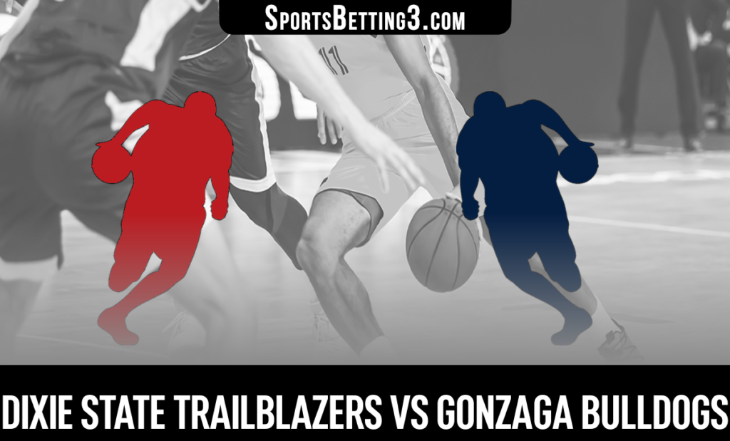 Dixie State vs Gonzaga Betting Odds