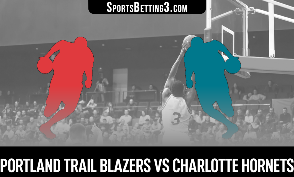 Portland Trail Blazers vs Charlotte Hornets Betting Odds