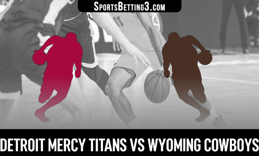 Detroit Mercy vs Wyoming Betting Odds