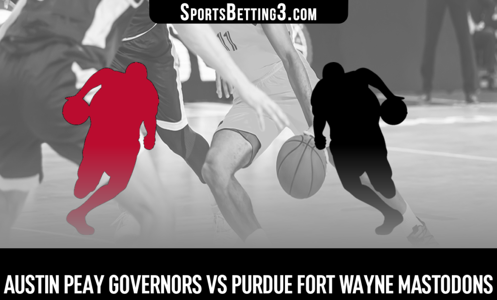Austin Peay vs Purdue Fort Wayne Betting Odds