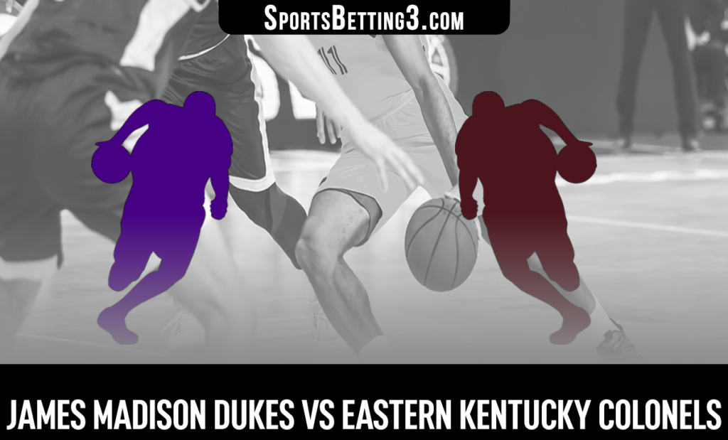 James Madison vs Eastern Kentucky Betting Odds