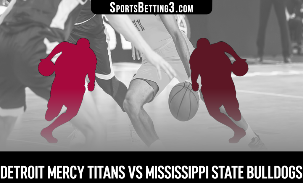 Detroit Mercy vs Mississippi State Betting Odds