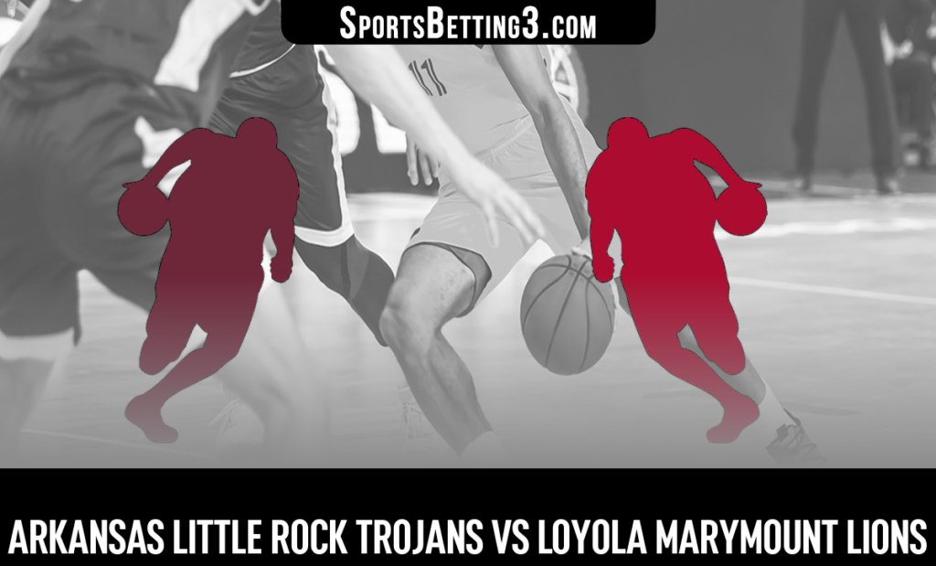 Arkansas Little Rock vs Loyola Marymount Betting Odds