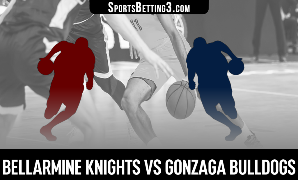 Bellarmine vs Gonzaga Betting Odds