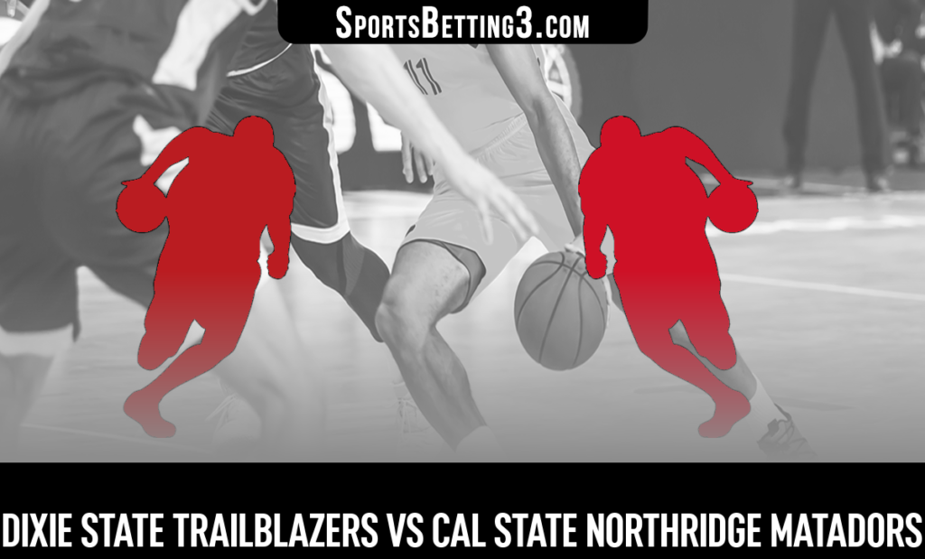 Dixie State vs Cal State Northridge Betting Odds