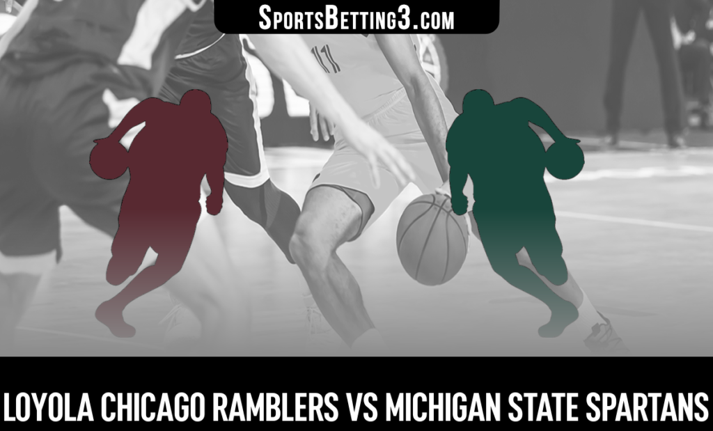 Loyola Chicago vs Michigan State Betting Odds