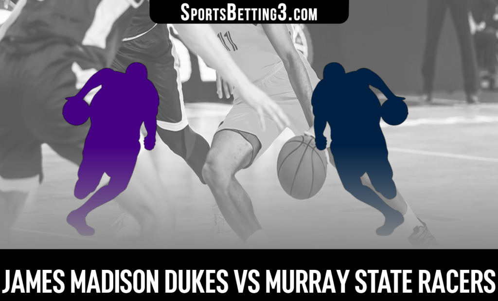 James Madison vs Murray State Betting Odds