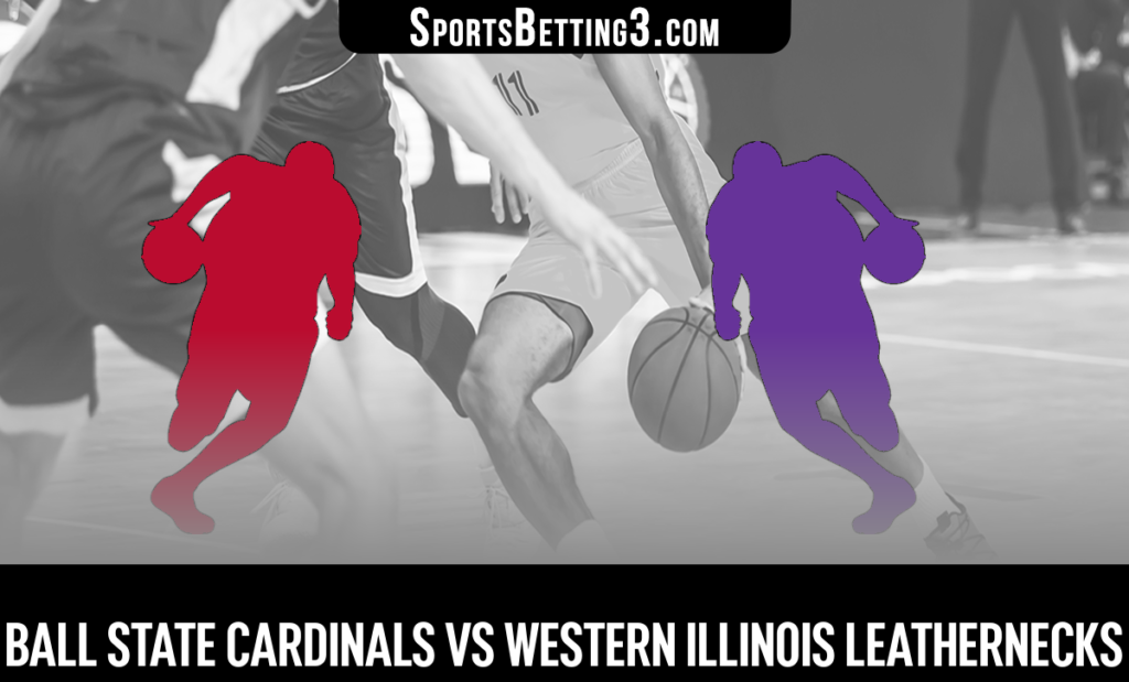 Ball State vs Western Illinois Betting Odds