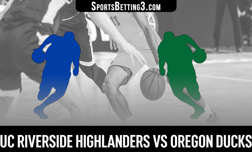 UC Riverside vs Oregon Betting Odds