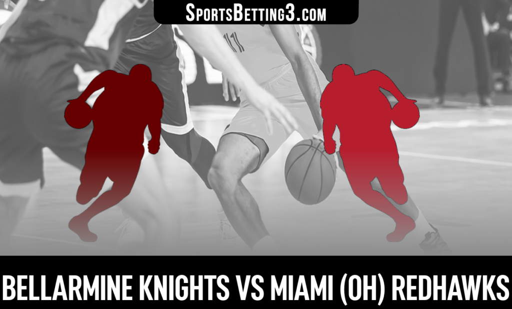 Bellarmine vs Miami (OH) Betting Odds
