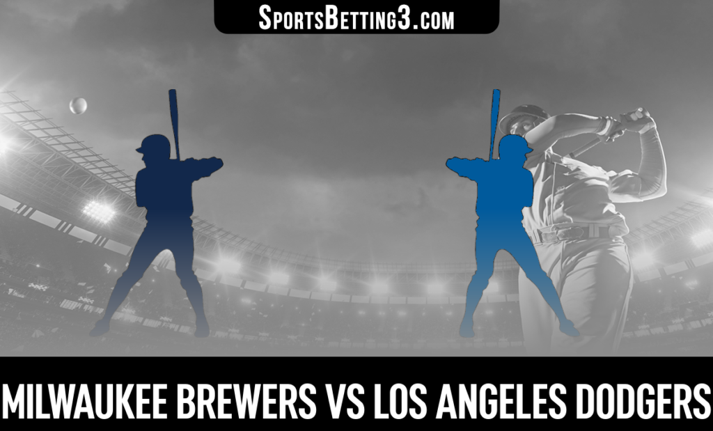 Milwaukee Brewers vs Los Angeles Dodgers Betting Odds