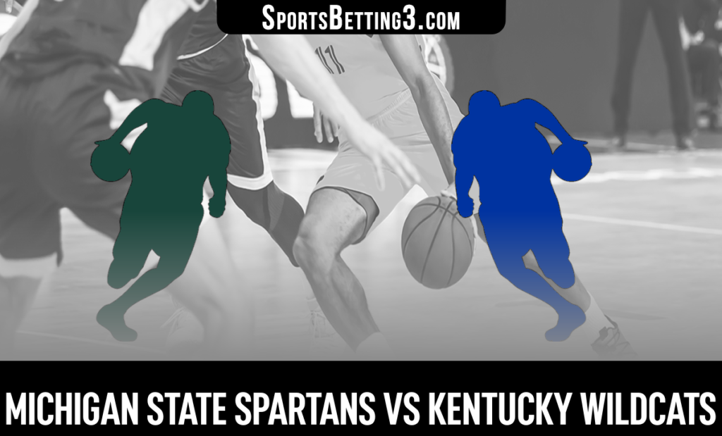 Michigan State vs Kentucky Betting Odds