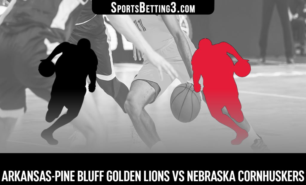 Arkansas-Pine Bluff vs Nebraska Betting Odds