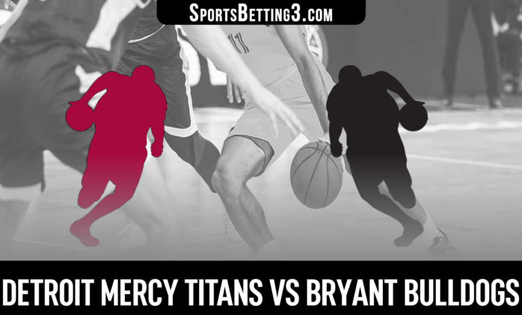 Detroit Mercy vs Bryant Betting Odds