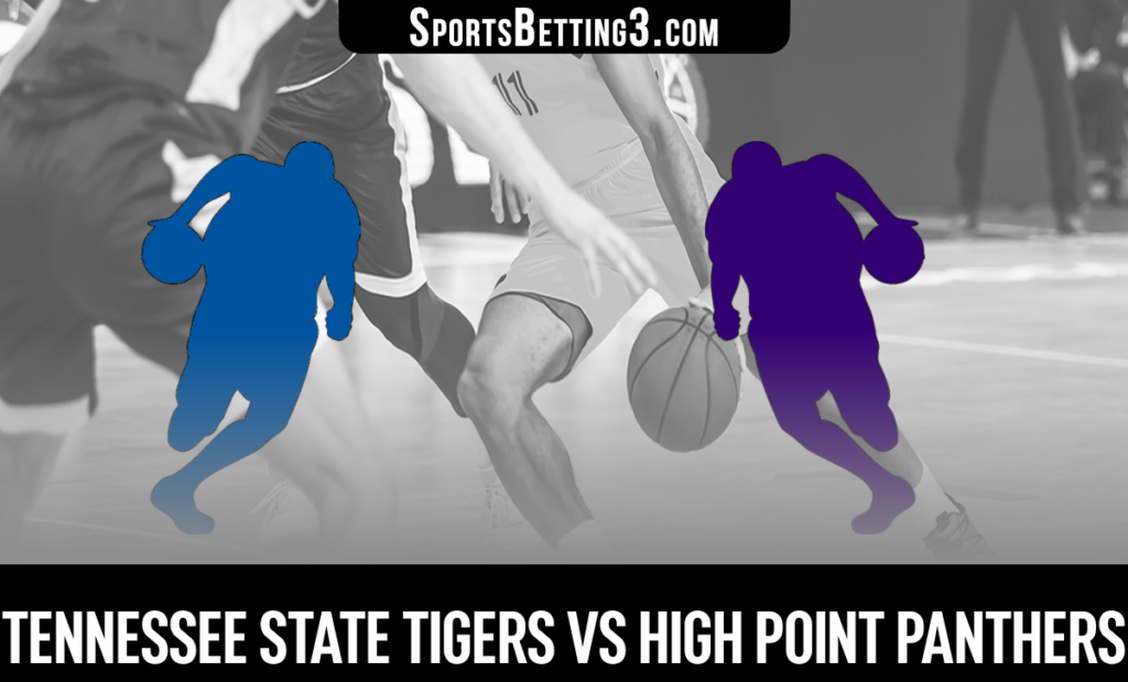 Tennessee State vs High Point Betting Odds