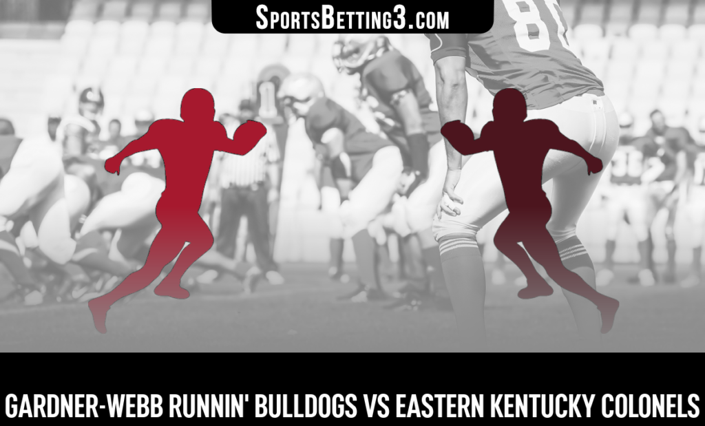 Gardner-Webb vs Eastern Kentucky Betting Odds