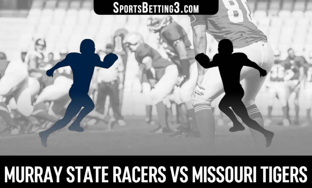 Murray State vs Missouri Odds