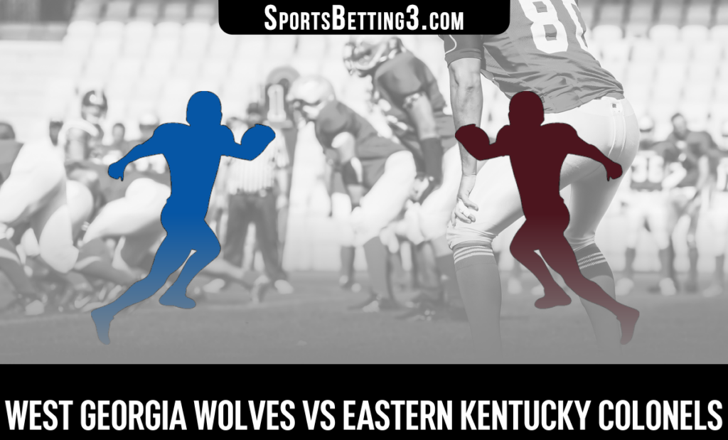 West Georgia vs Eastern Kentucky Odds